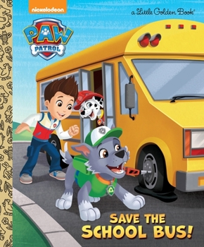 Hardcover Save the School Bus! (Paw Patrol) Book
