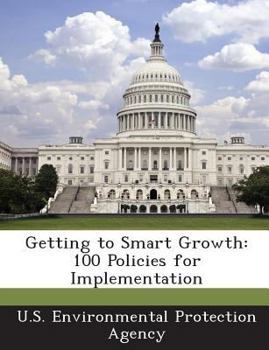 Paperback Getting to Smart Growth: 100 Policies for Implementation Book