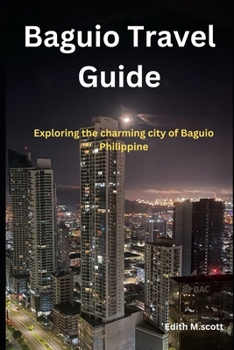 Paperback Baguio Travel Guide: Exploring the charming city of Baguio Philippine Book