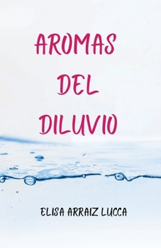 Paperback Aromas del diluvio [Spanish] Book