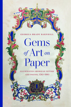 Paperback Gems of Art on Paper: Illustrated American Fiction and Poetry, 1785-1885 Book