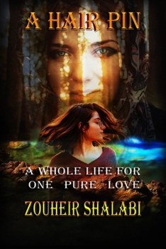 Paperback A Hair Pin: A Whole Life for One Pure Love Book