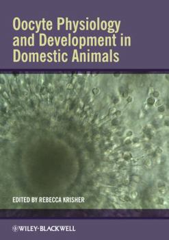 Hardcover Oocyte Physiology and Development in Domestic Animals Book