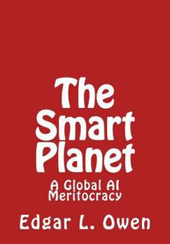 Paperback The Smart Planet: A Global AI Meritocracy Book