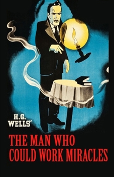 Paperback The Man Who Could Work Miracles Illustrated Book
