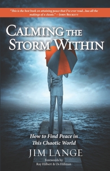 Paperback Calming the Storm Within: How to Find Peace in This Chaotic World Book