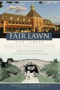 Paperback Fair Lawn, New Jersey:: Historic Tales from Settlement to Suburb Book