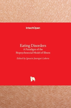 Hardcover Eating Disorders: A Paradigm of the Biopsychosocial Model of Illness Book