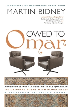 Paperback Owed to Omar: Adventures with a Persian-style Quatrain-100 Original Poems with Blogatelles Book