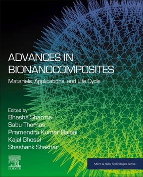 Paperback Advances in Bionanocomposites: Materials, Applications, and Life Cycle Book