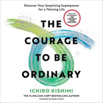 Audio CD The Courage to Be Ordinary: Discover Your Surprising Superpower for a Thriving Life Book