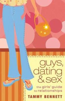 Paperback Guys, Dating, and Sex: The Girls' Guide to Relationships Book