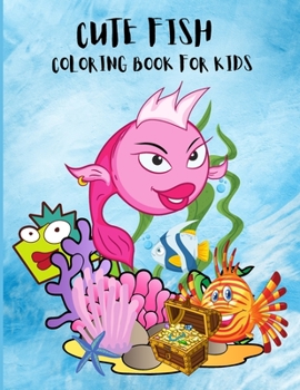 Cute Fish: A Cute Coloring and Activity Book for Kids