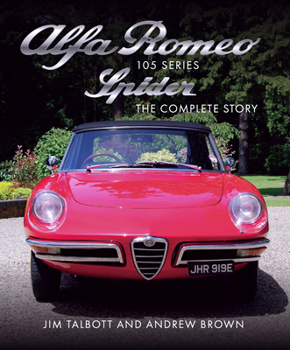 Hardcover Alfa Romeo Series 105 Spider: The Complete Story Book