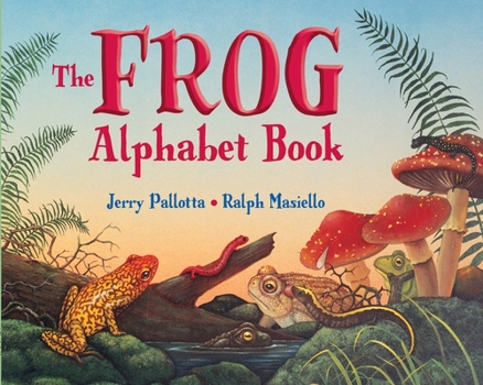 The Frog Alphabet Book (Jerry Pallotta's Alphabet Books) - Book  of the Jerry Pallotta's Alphabet Books