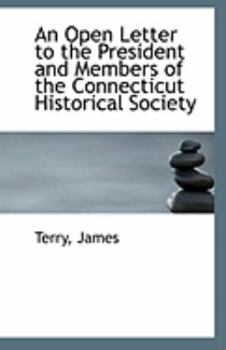 Paperback An Open Letter to the President and Members of the Connecticut Historical Society Book