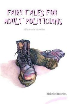 Paperback FAIRY TALES FOR ADULT POLITICIANS (A black and white edition) Book