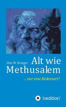 Paperback Alt wie Methusalem: Nur eine Redensart [German] Book