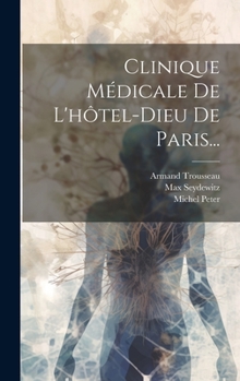 Hardcover Clinique Médicale De L'hôtel-dieu De Paris... [French] Book