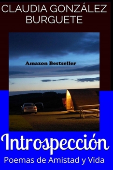 Paperback Introspección: Poemas de Amistad y Vida [Spanish] Book