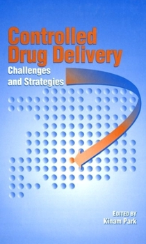 Hardcover Controlled Drug Delivery: Challenges and Strategies Book