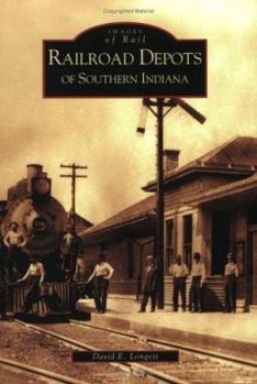 Paperback Railroad Depots of Southern Indiana Book