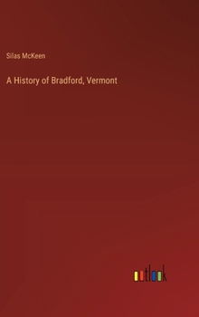 Hardcover A History of Bradford, Vermont Book