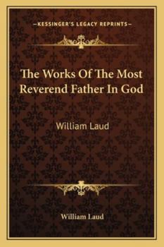 Paperback The Works Of The Most Reverend Father In God: William Laud: Devotions, Diary And History V3 Book