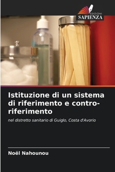 Istituzione di un sistema di riferimento e contro-riferimento (Italian Edition)