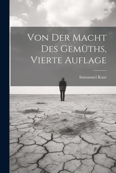Paperback Von der Macht des Gemüths, vierte Auflage [German] Book