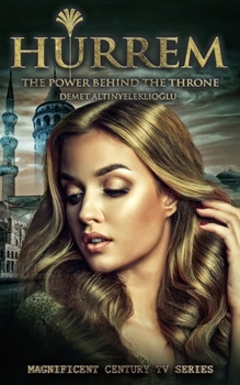 Paperback Hurrem: The Power Behind the Throne Book