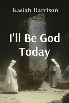 Paperback I'll Be God Today Book