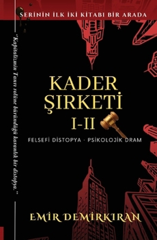 Kader Sirketi - Özel Koleksiyon: Cilt I-II (Bir Arada): Cilt I-II BIR ARADA (Turkish Edition)