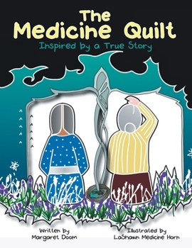 Paperback The Medicine Quilt: Inspired by a True Story Book