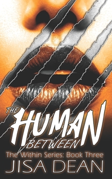 The Human Between - Book #3 of the Within