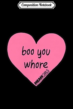 Composition Notebook: Mean Girls Boo You Whore Mini Heart Pocket  Journal/Notebook Blank Lined Ruled 6x9 100 Pages