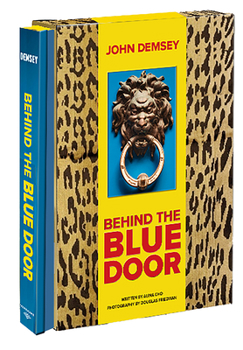 Hardcover Behind the Blue Door: A Maximalist Mantra (John Demsey) Book