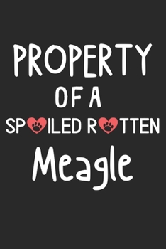 Property Of A Spoiled Rotten Meagle: Lined Journal, 120 Pages, 6 x 9, Meagle Dog Gift Idea, Black Matte Finish (Property Of A Spoiled Rotten Meagle Journal)