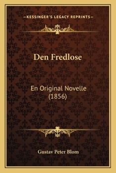Den Fredlose: En Original Novelle (1856)
