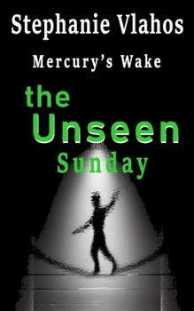 Paperback The Unseen: Mercury's Wake - Sunday Book
