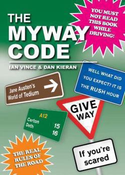 Hardcover The Myway Code: The Real Rules of the Road Book