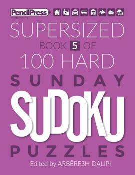 Paperback Supersized Book Of 100 Hard Sunday Sudoku Puzzles (Book 5) Book