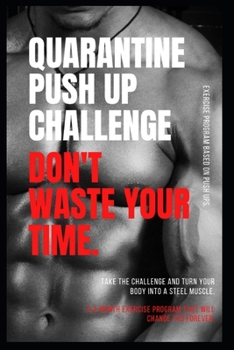 Paperback Quarantine Push Up Challenge: Don't waste your time Book