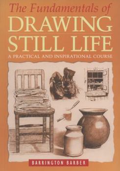 The Fundamentals of Drawing Still Life