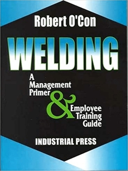 Paperback Welding: A Management Primer & Employee Training Guide Book