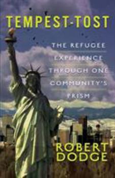 Paperback Tempest-Tost: The Refugee Experience Through One Community's Prism Book