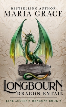 Paperback Longbourn: Dragon Entail: A Pride and Prejudice Variation Book