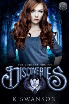 Discoveries - Book #1 of the Chimera Project