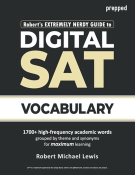 Paperback Robert's Extremely Nerdy Guide to Digital SAT Vocabulary Book