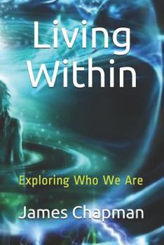 Paperback Living Within: Exploring Who We Are Book